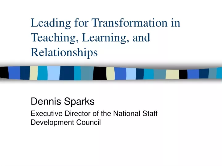 leading for transformation in teaching learning and relationships