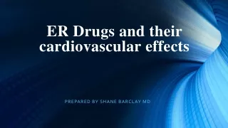 ER Drugs and their cardiovascular effects
