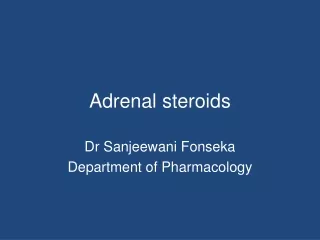 Adrenal steroids