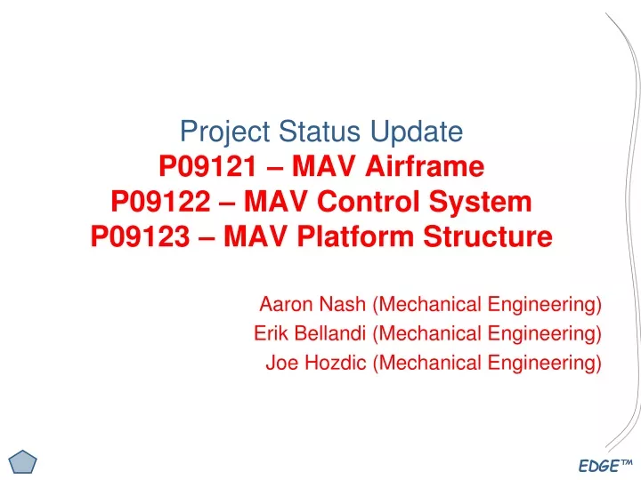 project status update p09121 mav airframe p09122 mav control system p09123 mav platform structure