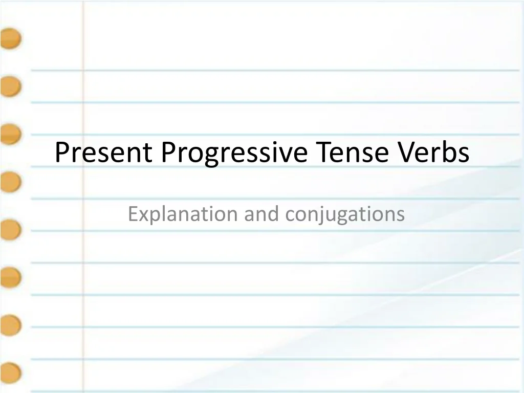 PPT - Present Progressive Tense Verbs PowerPoint Presentation, free ...