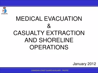 MEDICAL EVACUATION &amp; CASUALTY EXTRACTION AND SHORELINE OPERATIONS