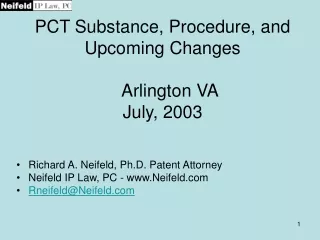 PCT Substance, Procedure, and Upcoming Changes    Arlington VA  July, 2003