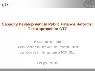 Capacity Development in Public Finance Reforms:  The Approach of GTZ