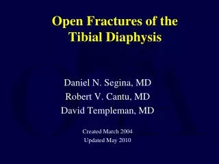 Open Fractures of the  Tibial Diaphysis