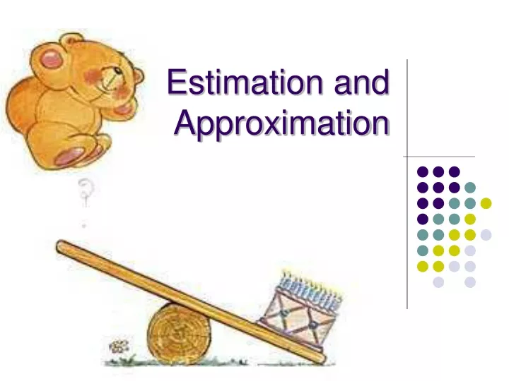 estimation and approximation