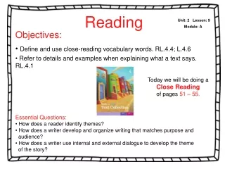 Objectives: Define and use close-reading vocabulary words. RL.4.4; L.4.6
