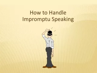 How to Handle Impromptu Speaking