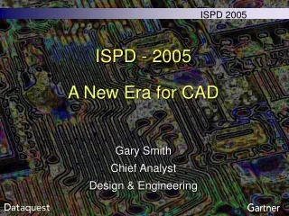 ISPD - 2005 A New Era for CAD