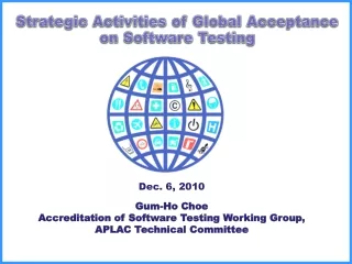Strategic Activities of Global Acceptance on Software Testing