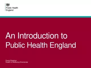 An Introduction to  Public Health England