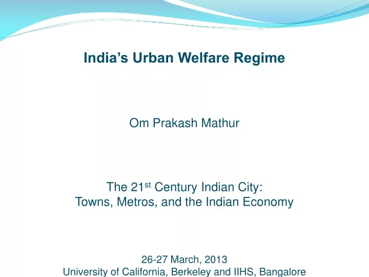 india s urban welfare regime om prakash mathur