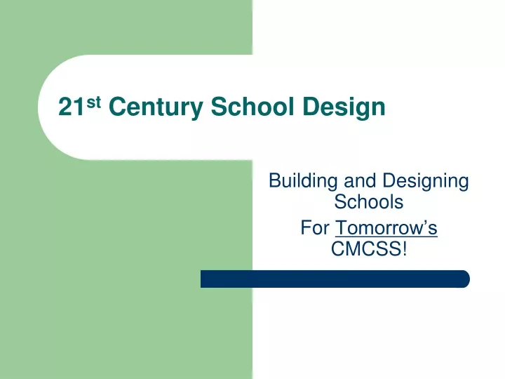 21 st century school design