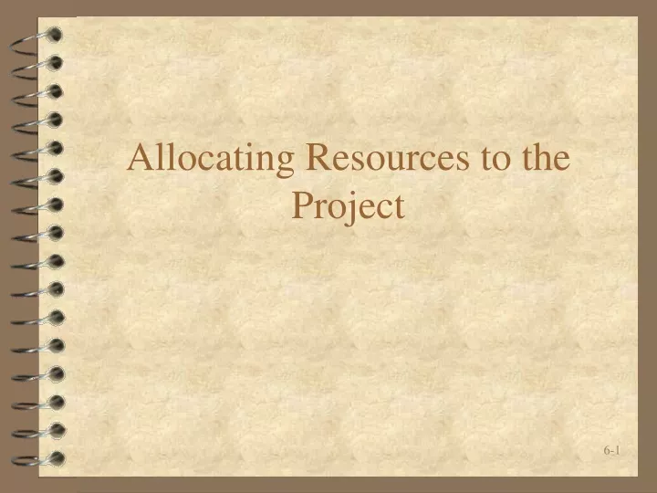 allocating resources to the project