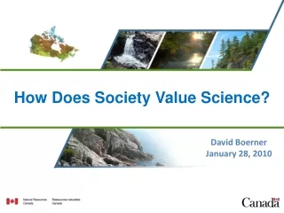 How Does Society Value Science?