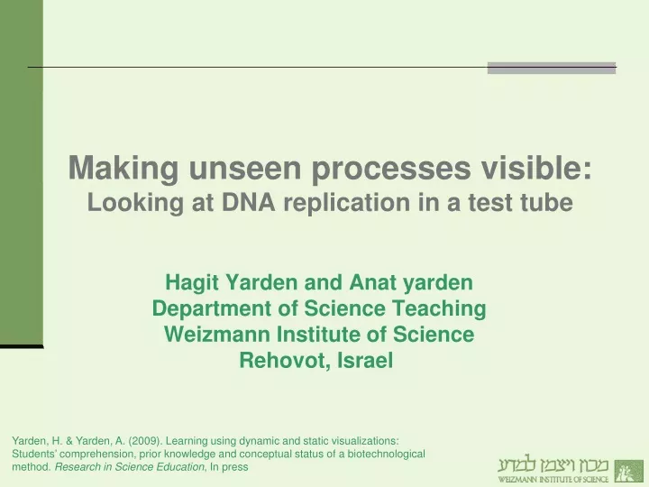 making unseen processes visible looking at dna replication in a test tube