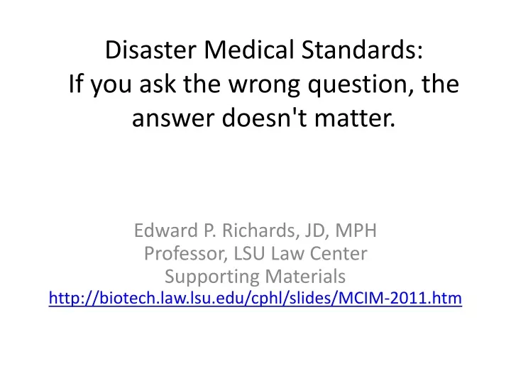 disaster medical standards if you ask the wrong question the answer doesn t matter