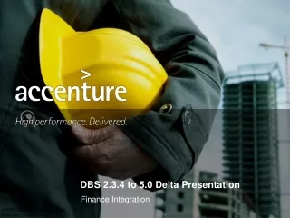DBS 2.3.4 to 5.0 Delta Presentation