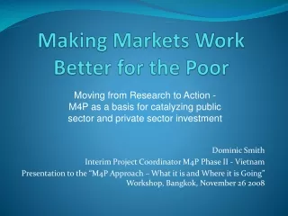 Making Markets Work Better for the Poor