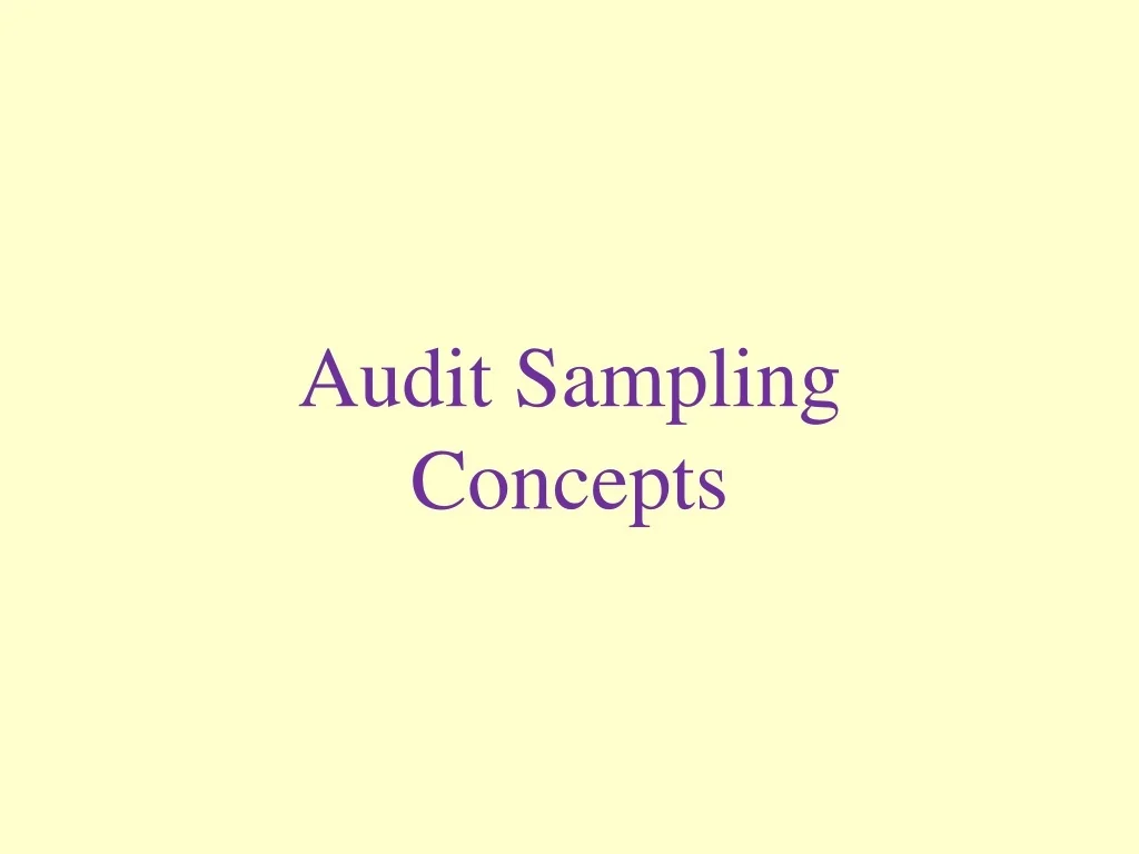PPT - Audit Sampling Concepts PowerPoint Presentation, free download ...