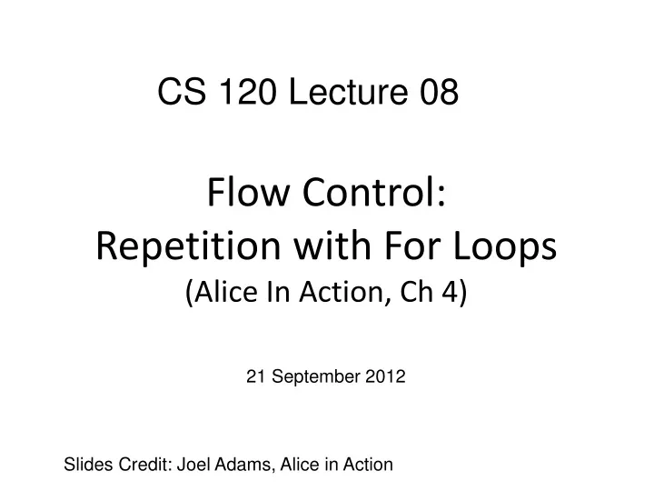 flow control repetition with for loops alice in action ch 4