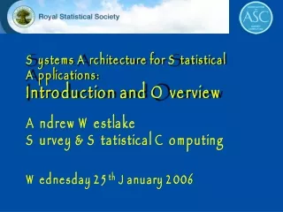 Systems Architecture for Statistical Applications: Introduction and Overview