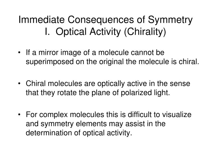immediate consequences of symmetry i optical activity chirality