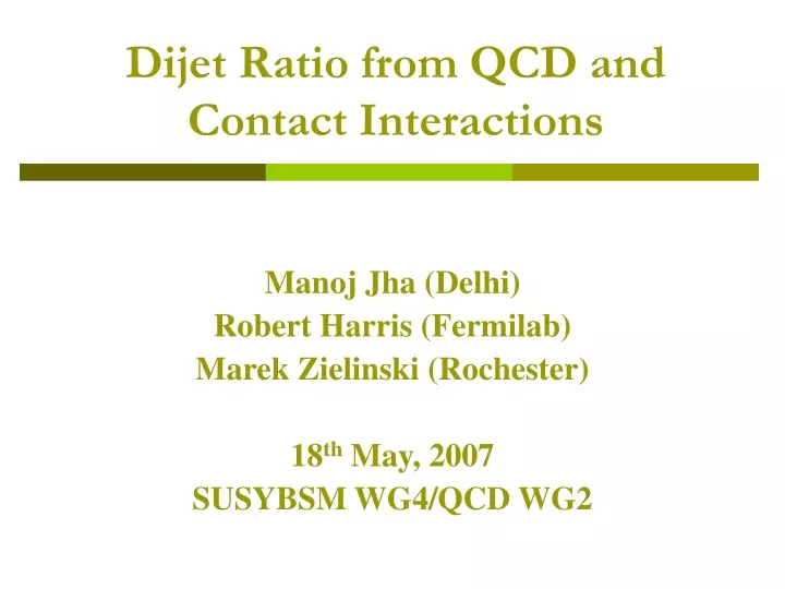 dijet ratio from qcd and contact interactions