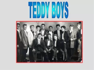 TEDDY BOYS