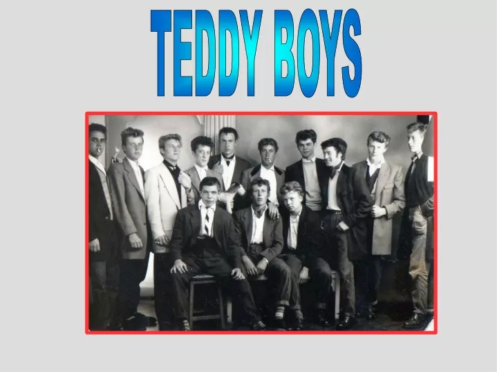 teddy boys