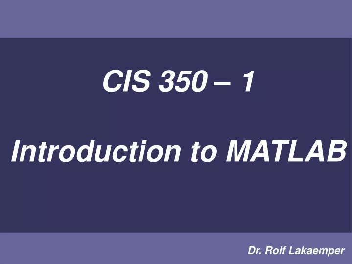 cis 350 1 introduction to matlab