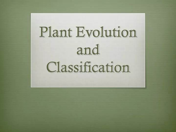 plant evolution and classification