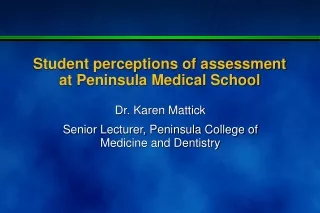 Student perceptions of assessment at Peninsula Medical School
