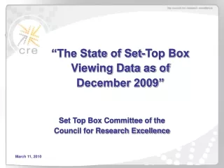 “The State of Set-Top Box Viewing Data as of  December 2009”