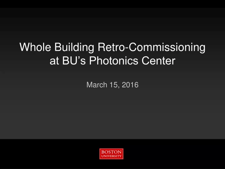 whole building retro commissioning at bu s photonics center