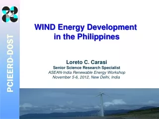 Loreto C.  Carasi Senior Science Research Specialist ASEAN-India Renewable Energy Workshop