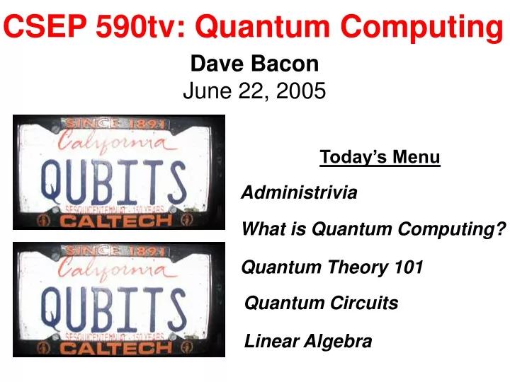 csep 590tv quantum computing