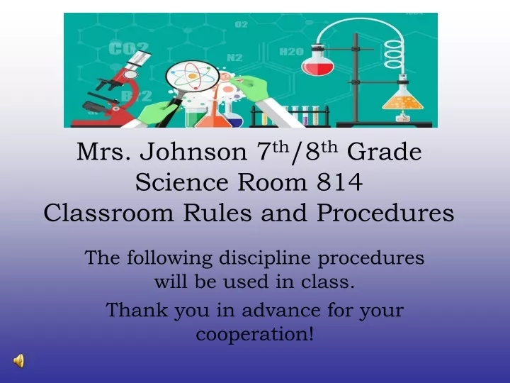 mrs johnson 7 th 8 th grade science room 814 classroom rules and procedures