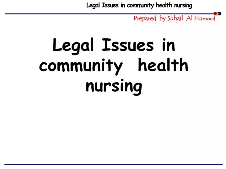 legal issues in community health nursing prepared
