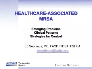 HEALTHCARE-ASSOCIATED MRSA Emerging Problems Clinical Patterns Strategies for Control