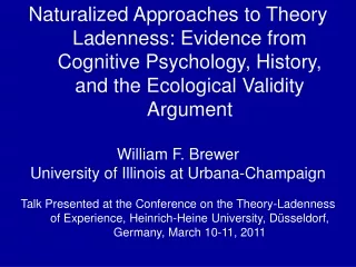 Overview of Talk The Problem of Theory Ladenness II.  Ecological Validity Argument
