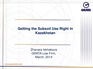 Zhanara Iskhakova GRATA Law Firm ,  March , 2014