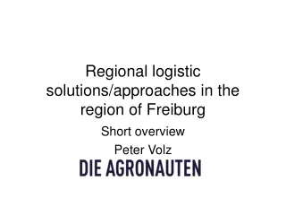 Regional logistic solutions/approaches in the region of Freiburg