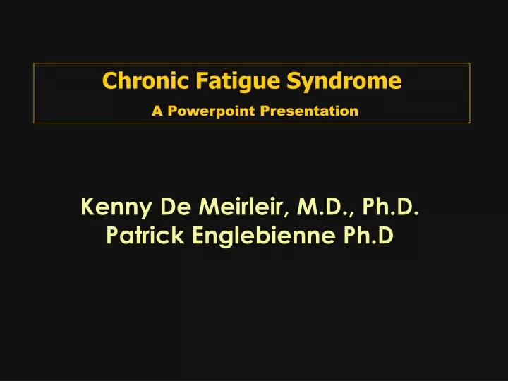 chronic fatigue syndrome a powerpoint presentation