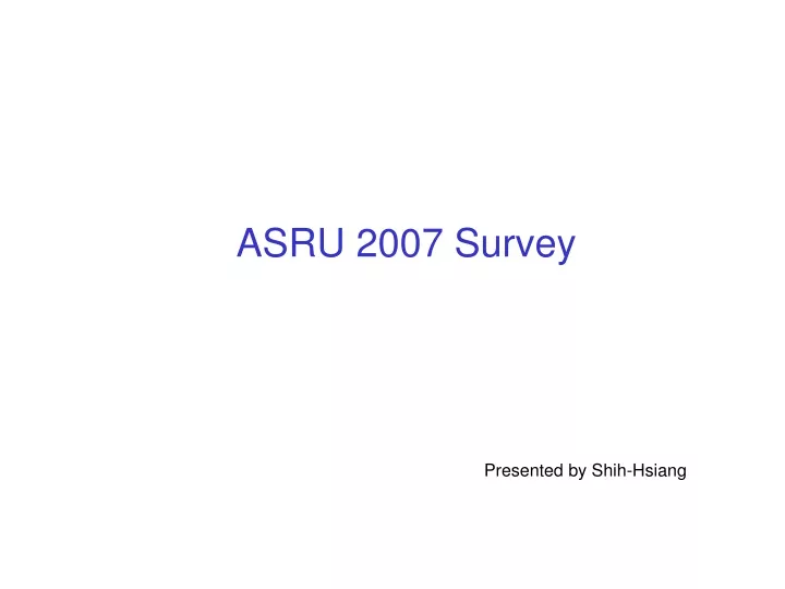 asru 2007 survey
