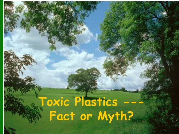 toxic plastics fact or myth