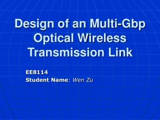 Design of an Multi-Gbp Optical Wireless Transmission Link