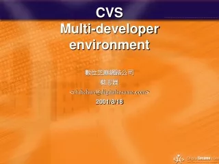CVS  Multi-developer environment
