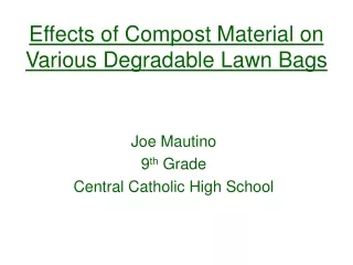 Effects of Compost Material on Various Degradable Lawn Bags