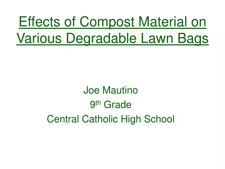 effects of compost material on various degradable lawn bags